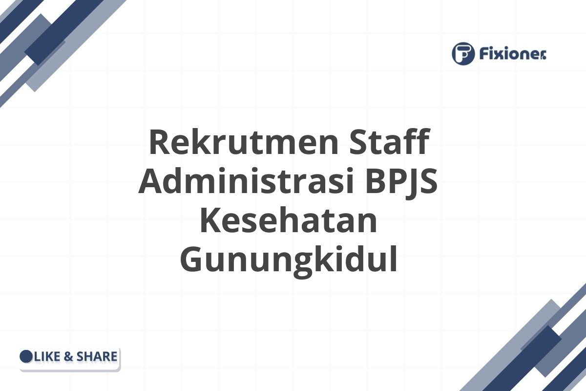 Rekrutmen Staff Administrasi BPJS Kesehatan Gunungkidul