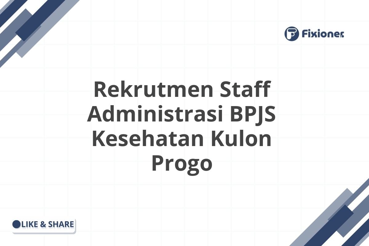 Rekrutmen Staff Administrasi BPJS Kesehatan Kulon Progo