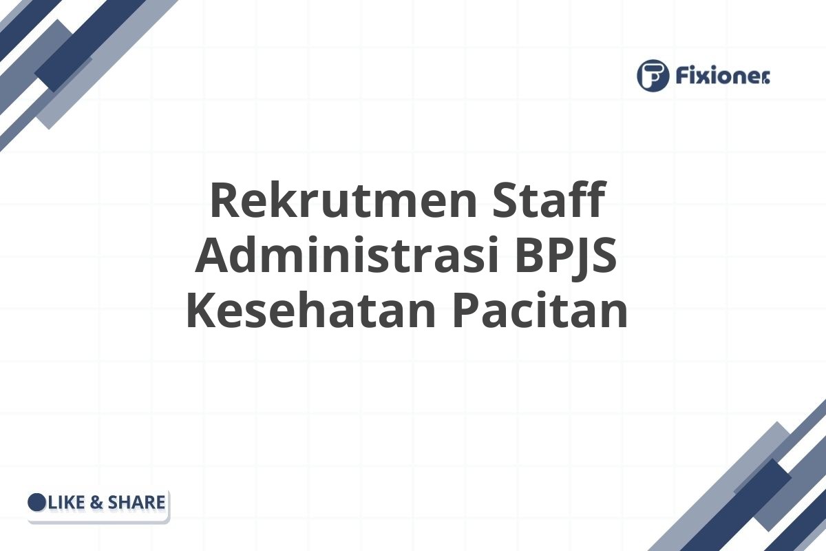 Rekrutmen Staff Administrasi BPJS Kesehatan Pacitan