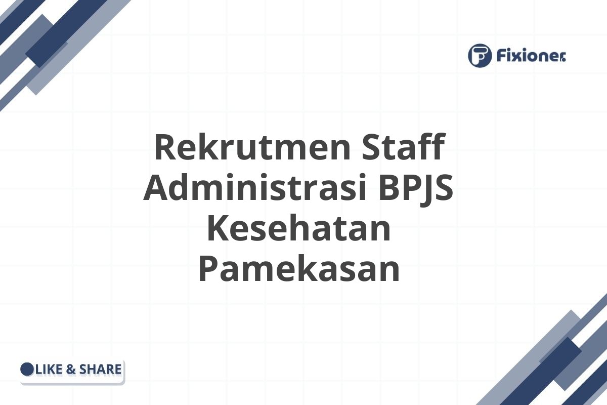 Rekrutmen Staff Administrasi BPJS Kesehatan Pamekasan