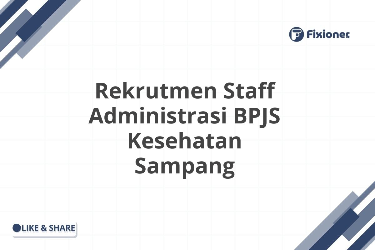 Rekrutmen Staff Administrasi BPJS Kesehatan Sampang