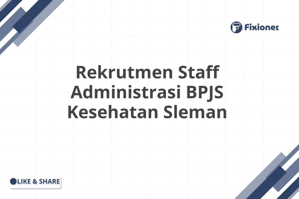 Rekrutmen Staff Administrasi BPJS Kesehatan Sleman