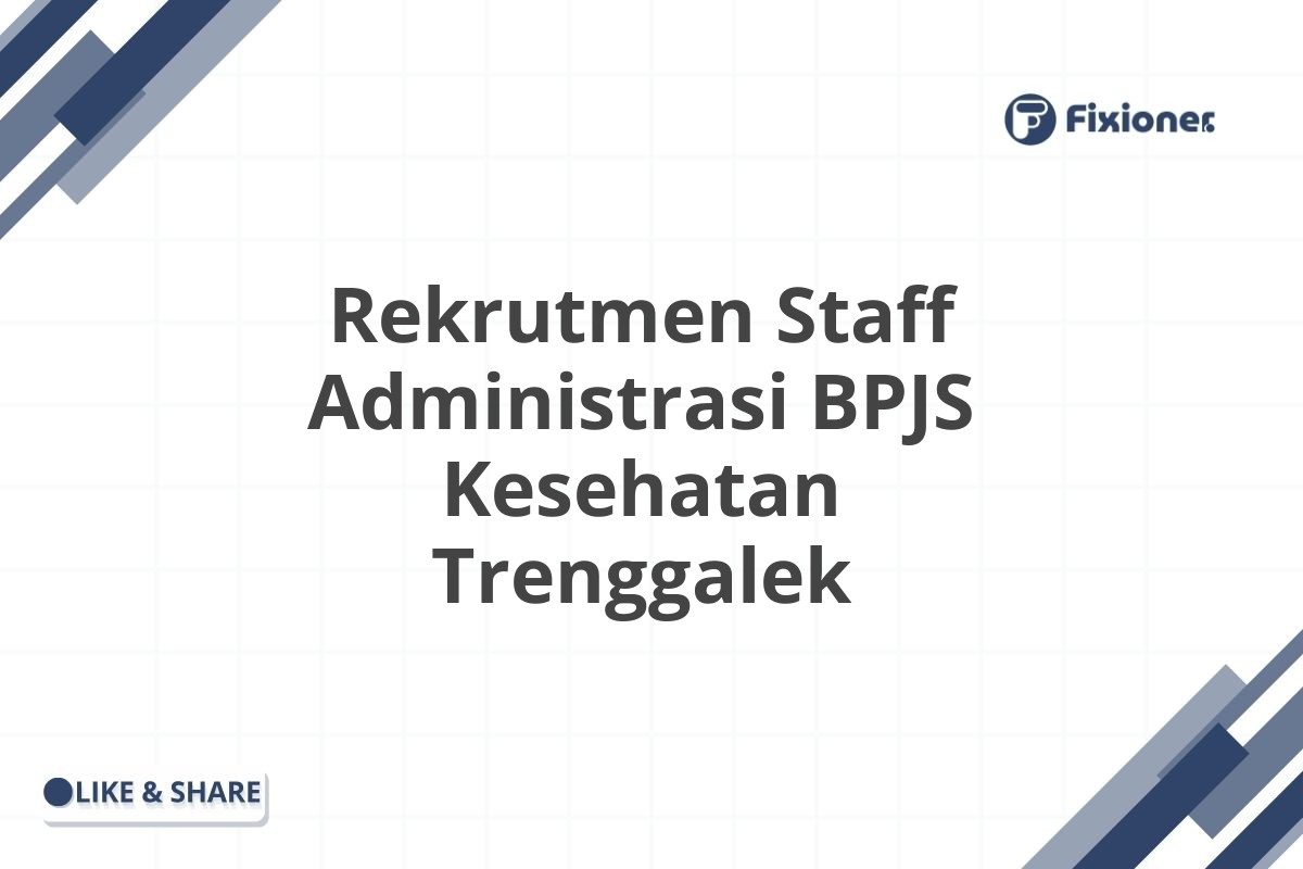 Rekrutmen Staff Administrasi BPJS Kesehatan Trenggalek