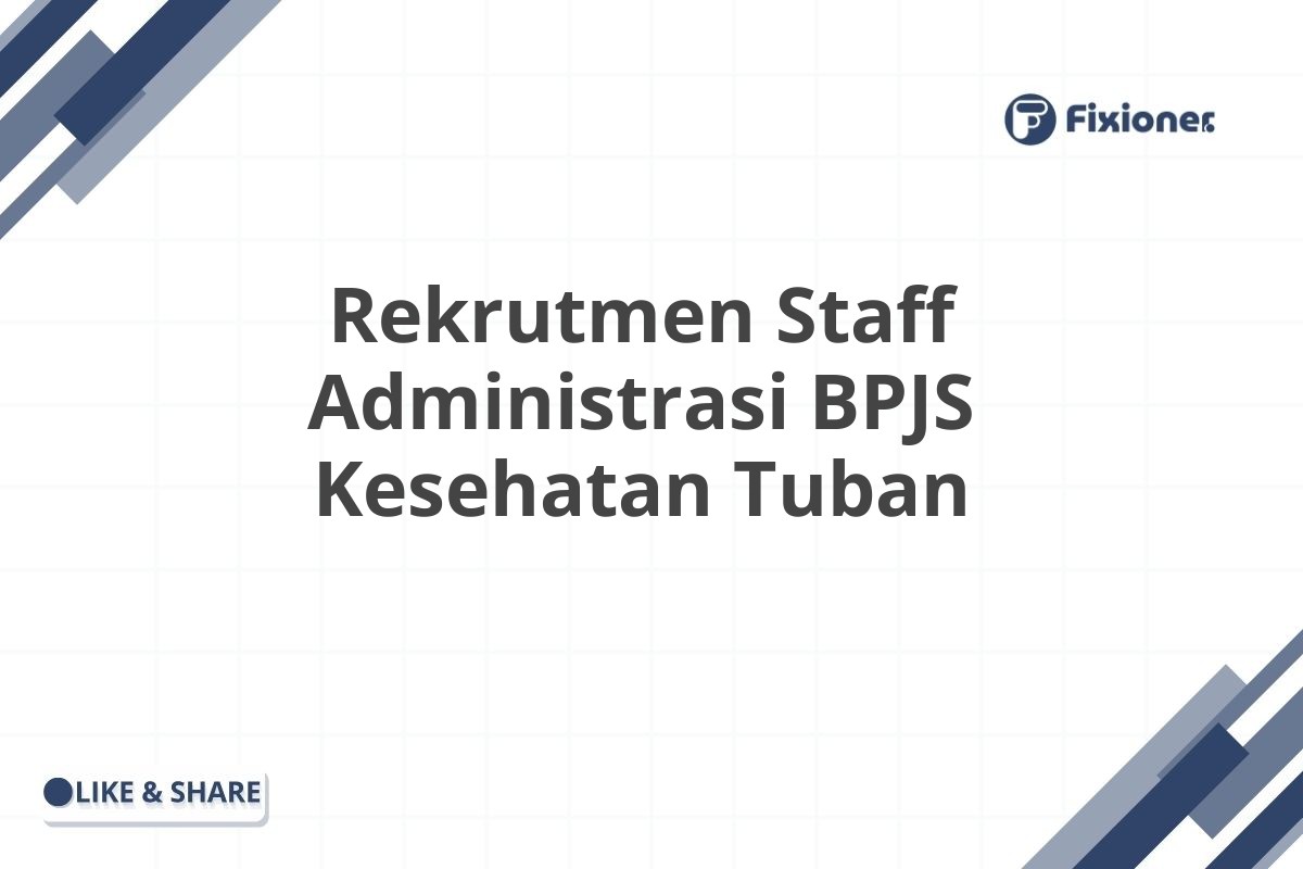 Rekrutmen Staff Administrasi BPJS Kesehatan Tuban