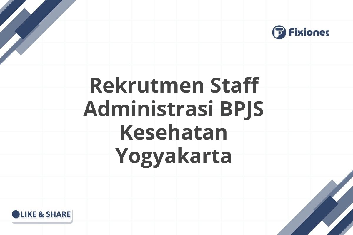 Rekrutmen Staff Administrasi BPJS Kesehatan Yogyakarta