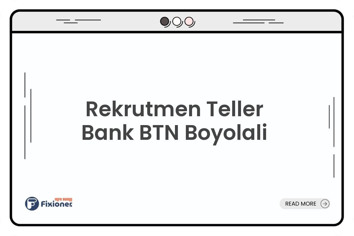 Rekrutmen Teller Bank BTN Boyolali