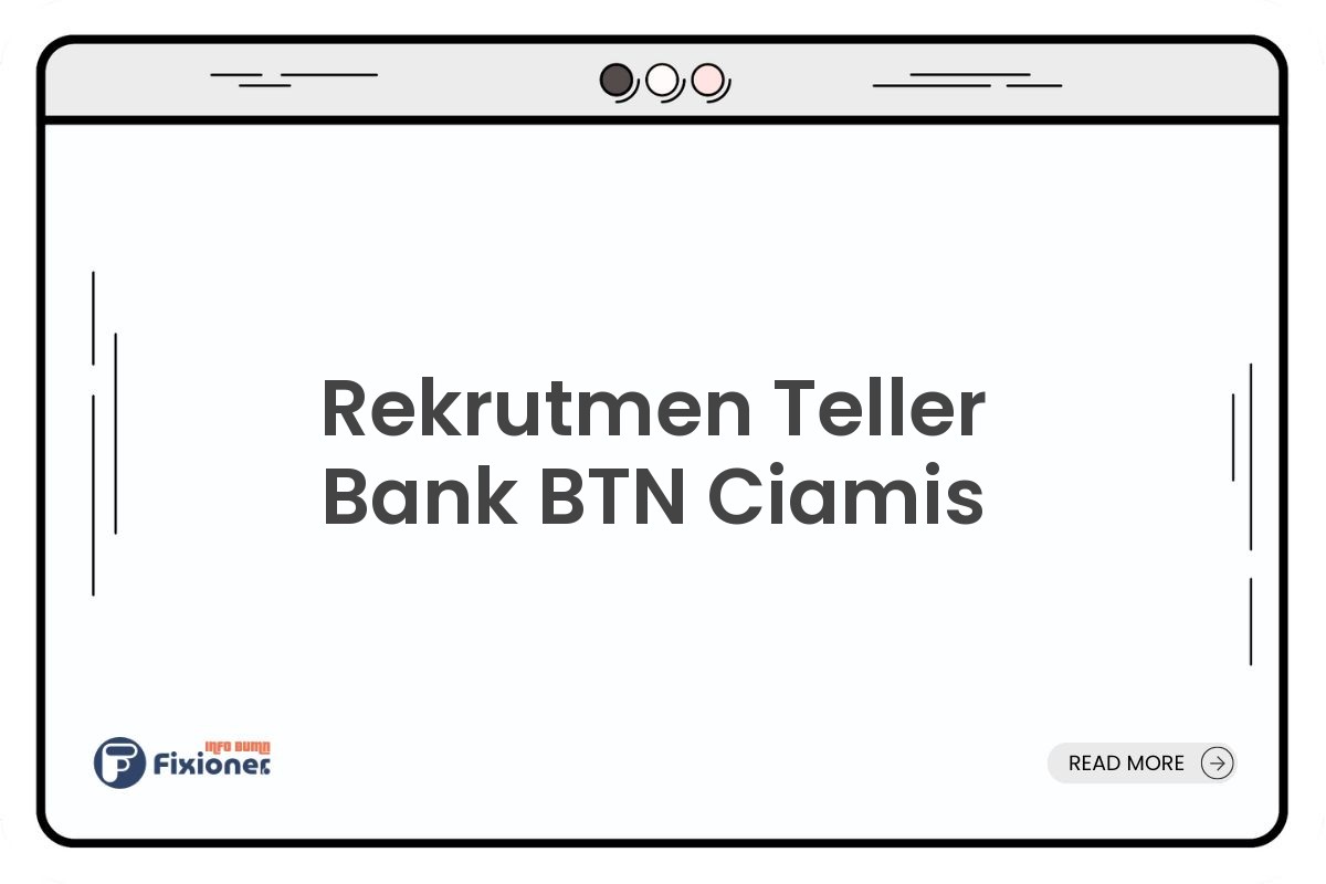 Rekrutmen Teller Bank BTN Ciamis