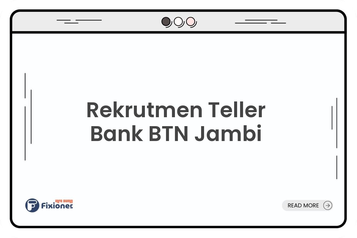 Rekrutmen Teller Bank BTN Jambi