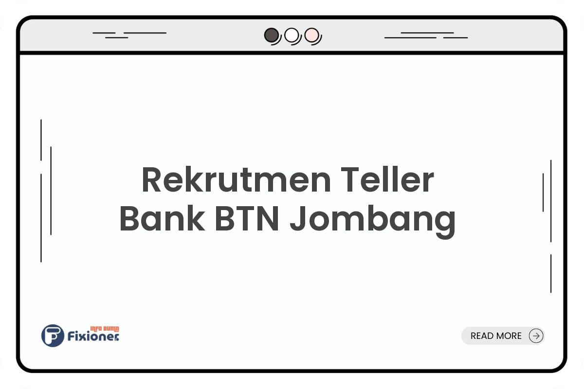 Rekrutmen Teller Bank BTN Jombang