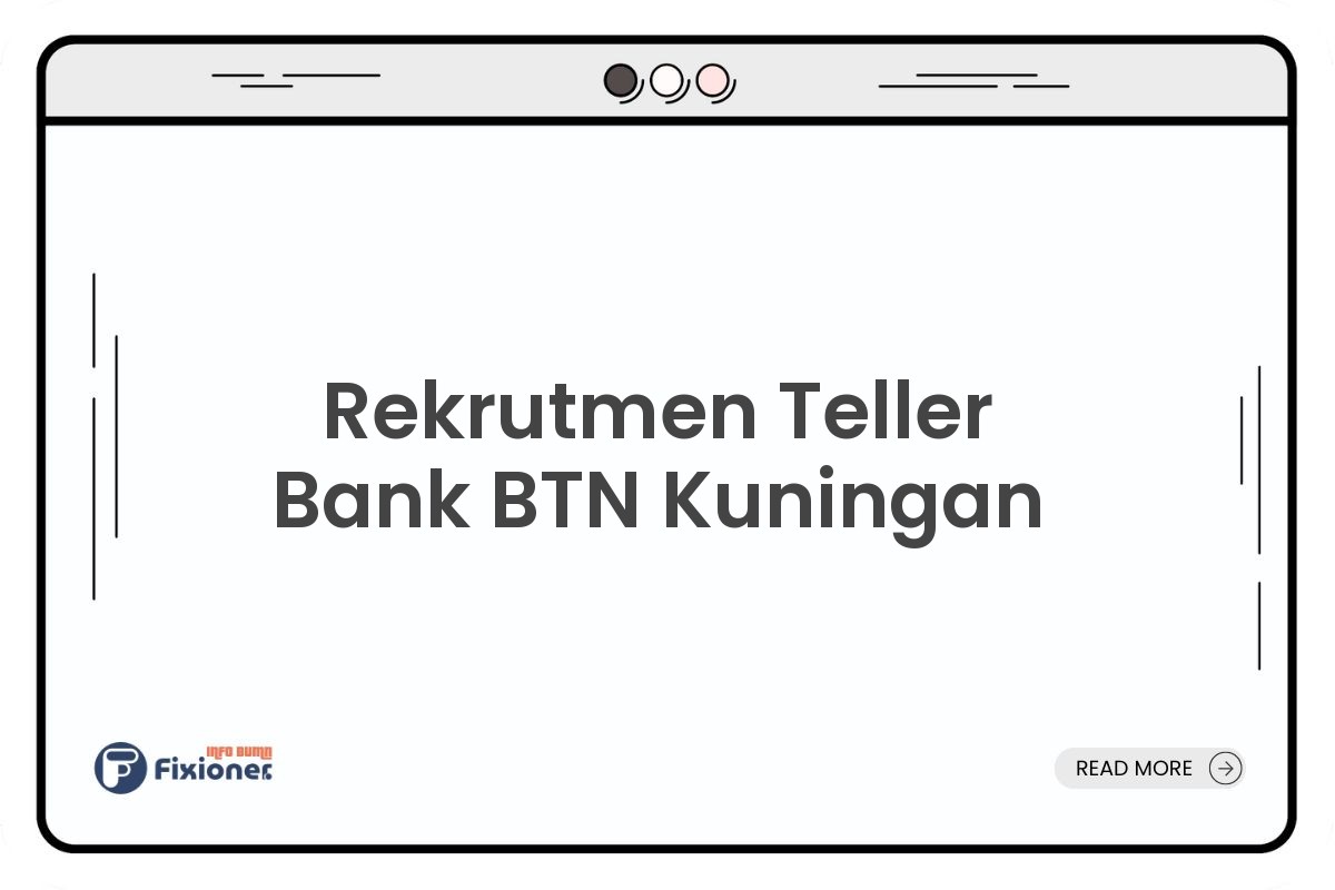 Rekrutmen Teller Bank BTN Kuningan