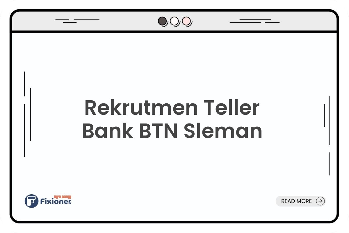 Rekrutmen Teller Bank BTN Sleman