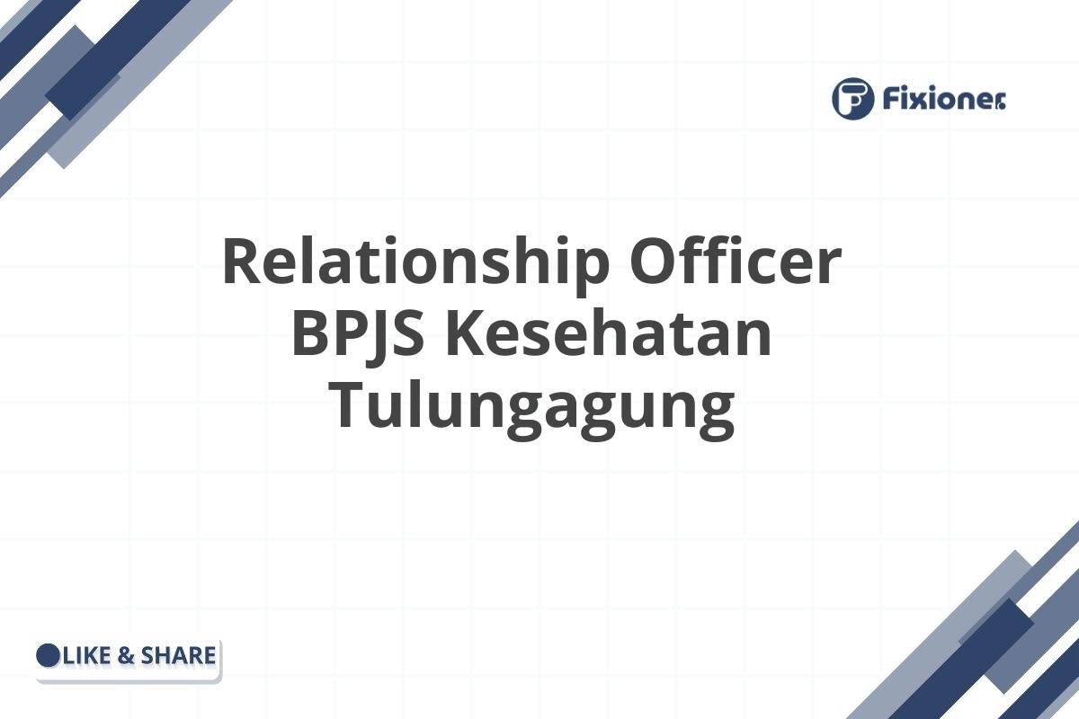 Relationship Officer BPJS Kesehatan Tulungagung