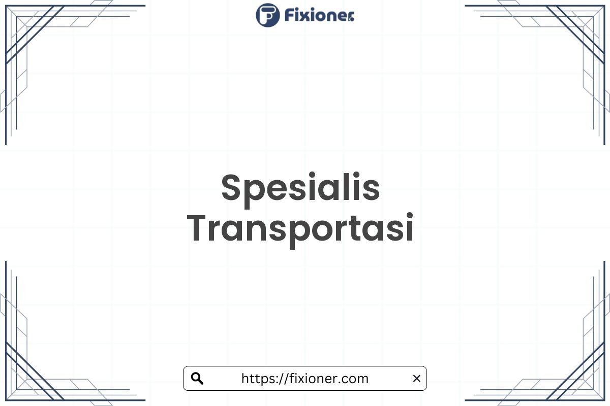 Spesialis Transportasi