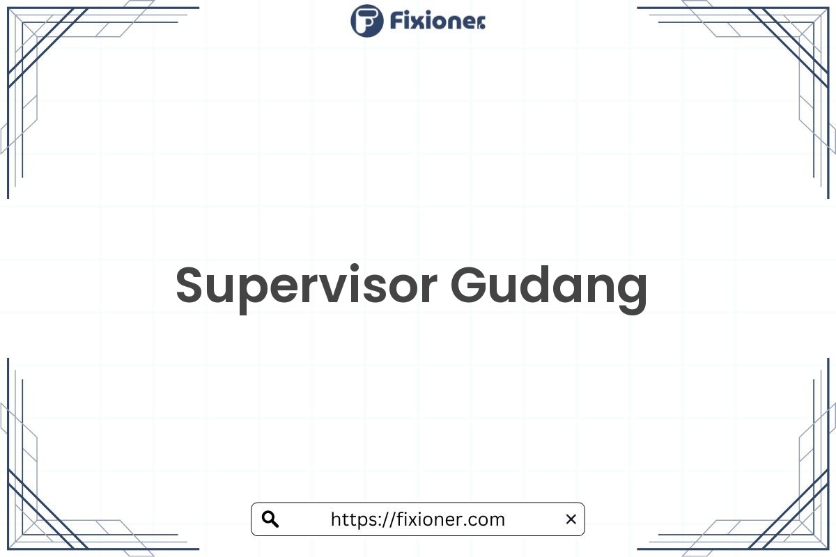 Supervisor Gudang