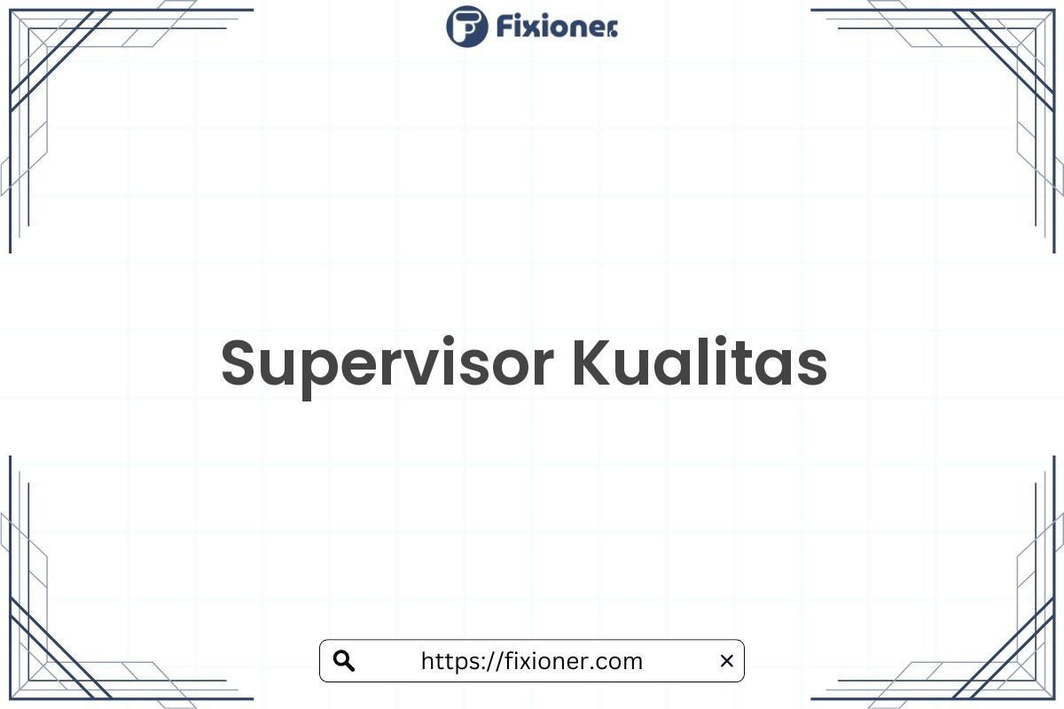 Supervisor Kualitas