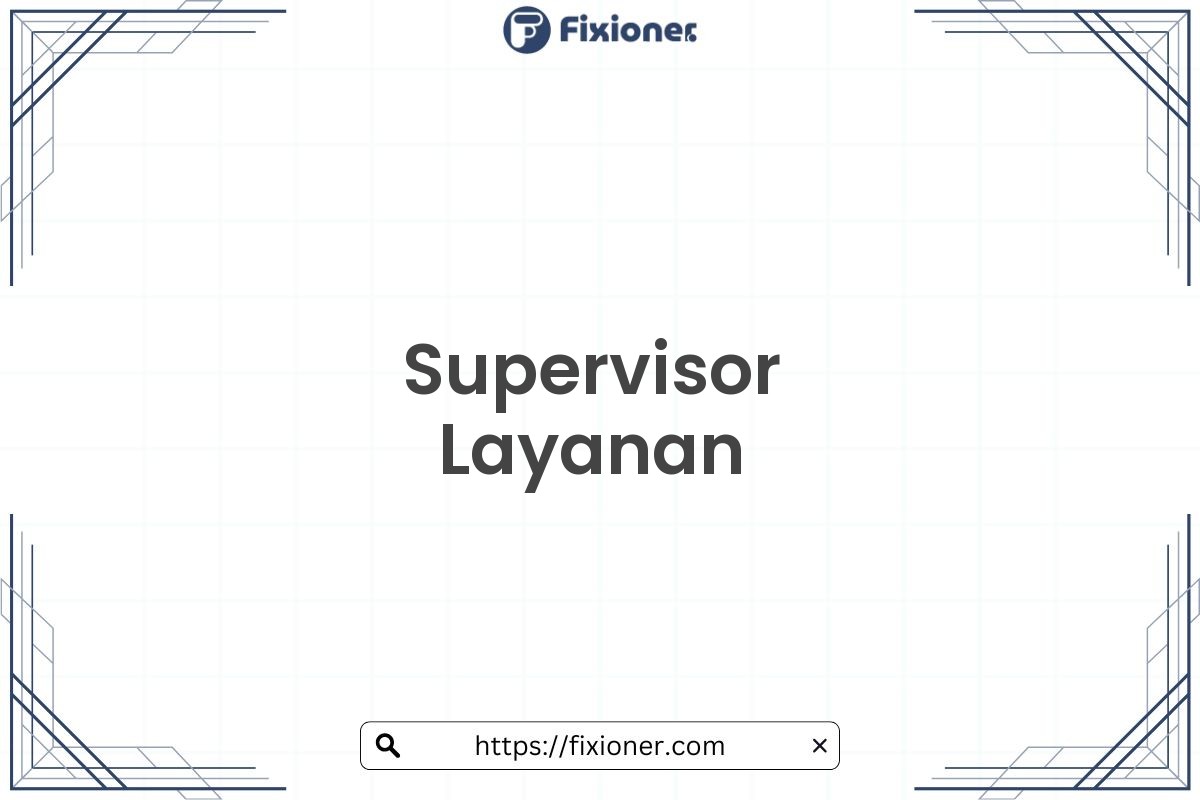 Supervisor Layanan