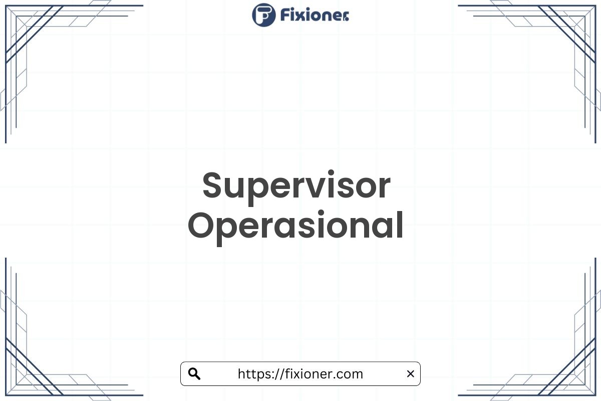 Supervisor Operasional