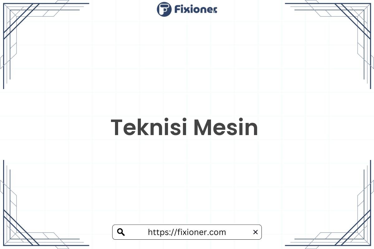 Teknisi Mesin