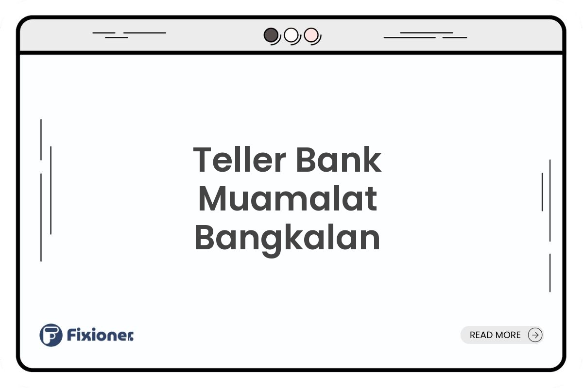 Teller Bank Muamalat Bangkalan