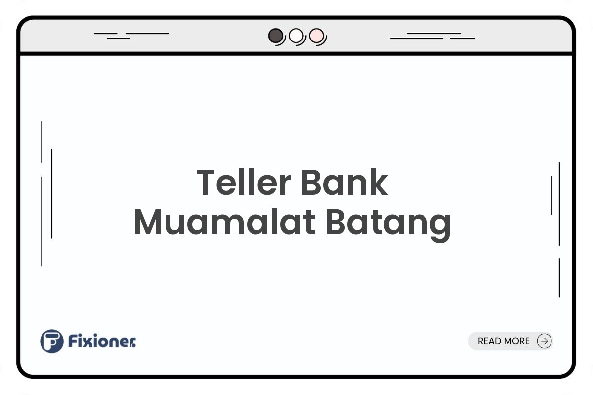 Teller Bank Muamalat Batang