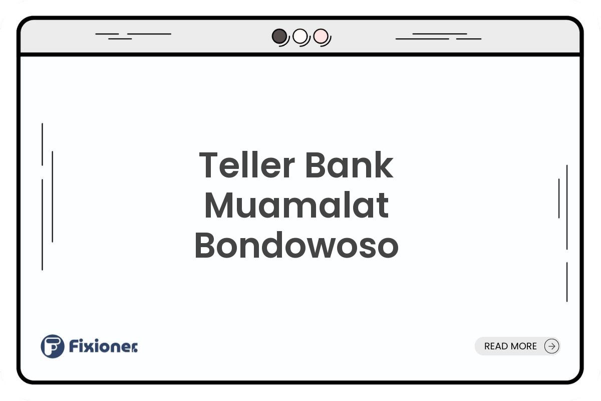 Teller Bank Muamalat Bondowoso