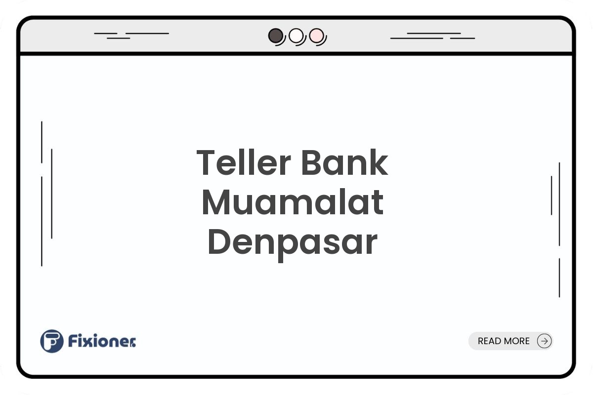 Teller Bank Muamalat Denpasar