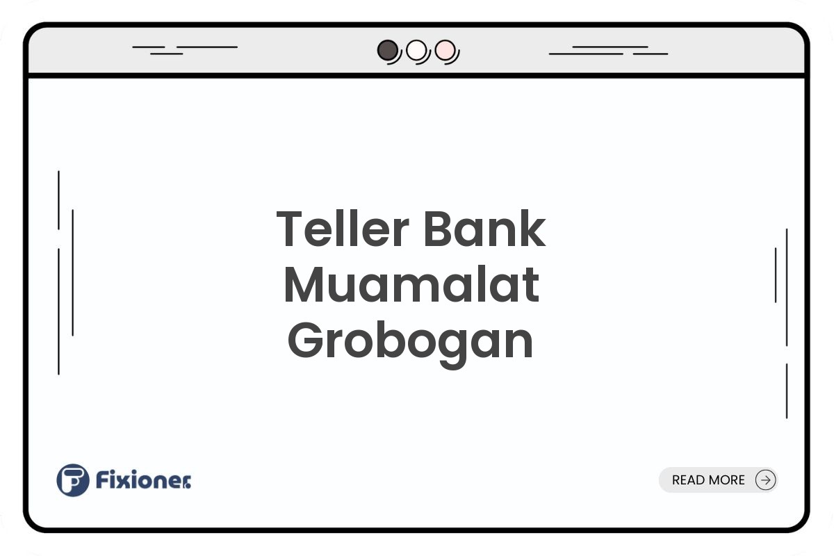 Teller Bank Muamalat Grobogan