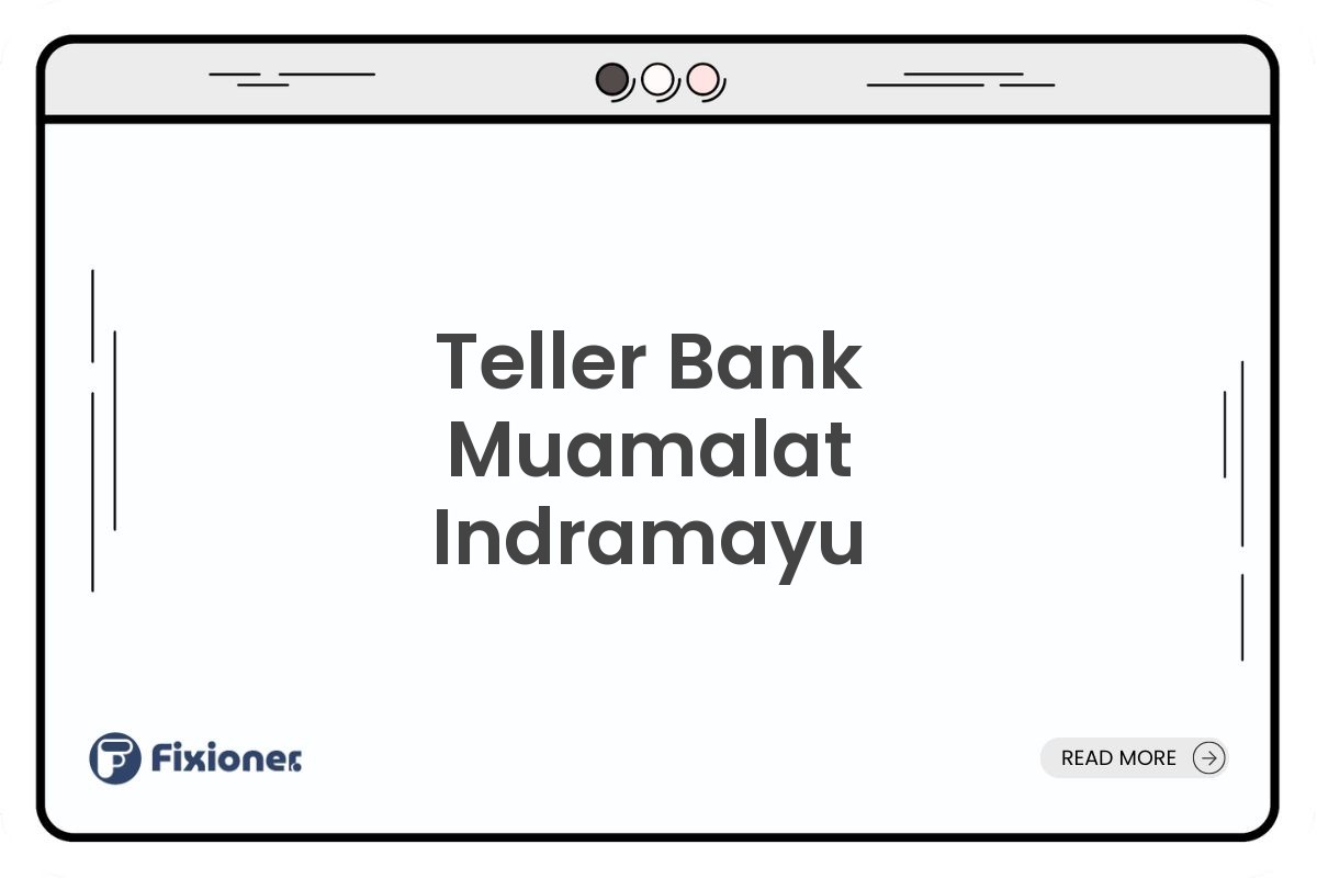 Teller Bank Muamalat Indramayu