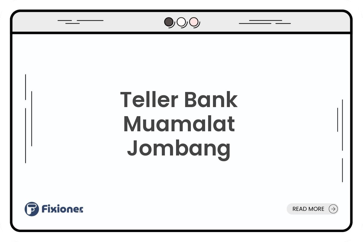 Teller Bank Muamalat Jombang