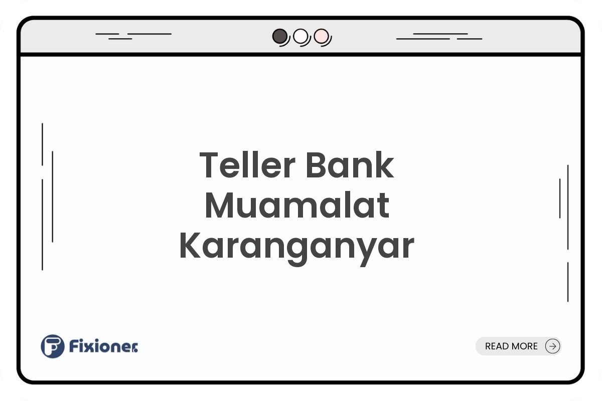 Teller Bank Muamalat Karanganyar