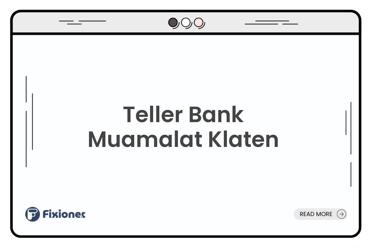 Teller Bank Muamalat Klaten
