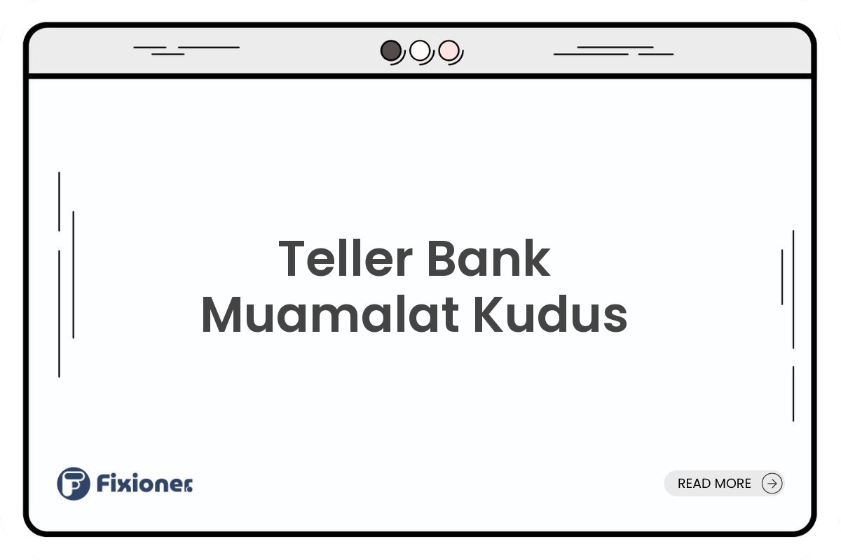 Teller Bank Muamalat Kudus