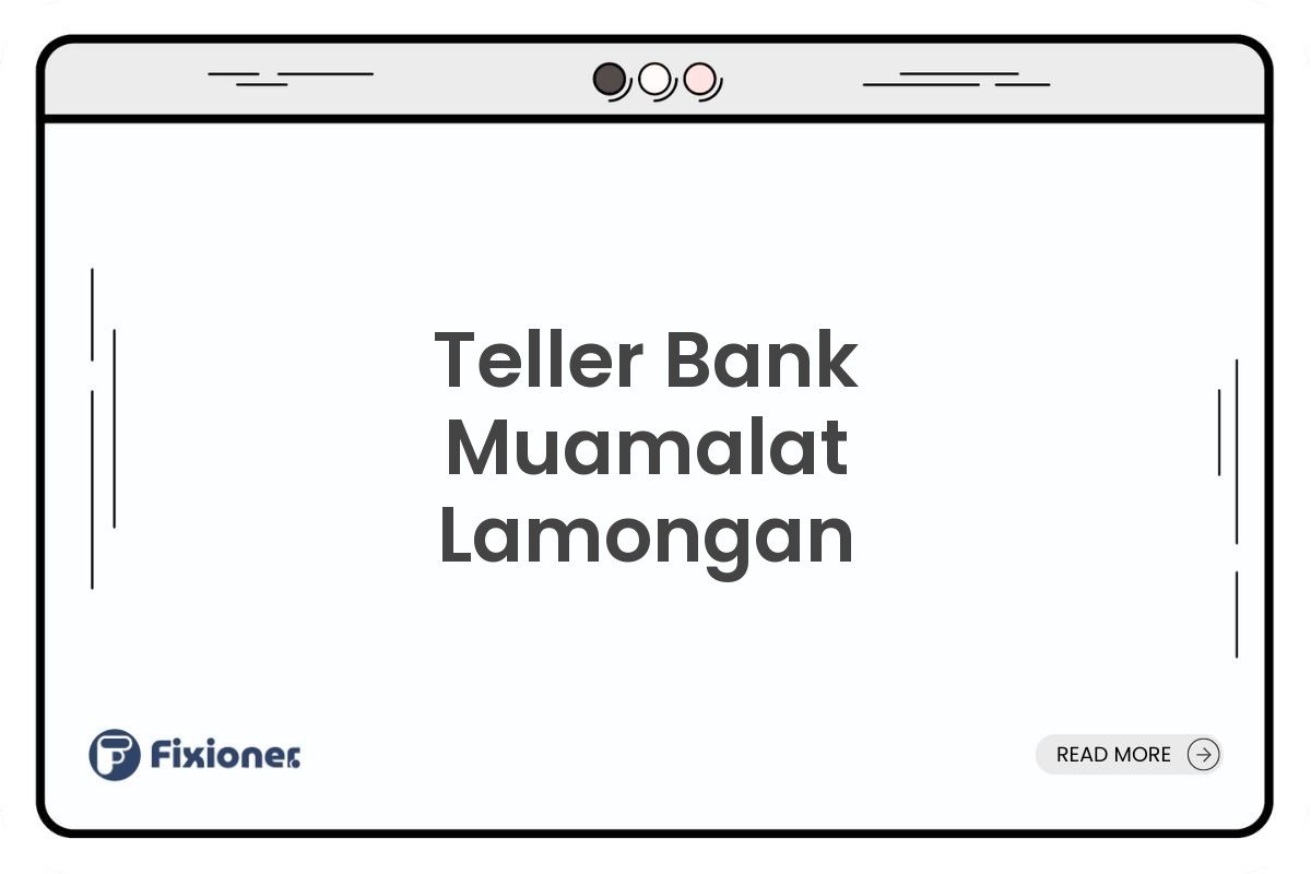 Teller Bank Muamalat Lamongan