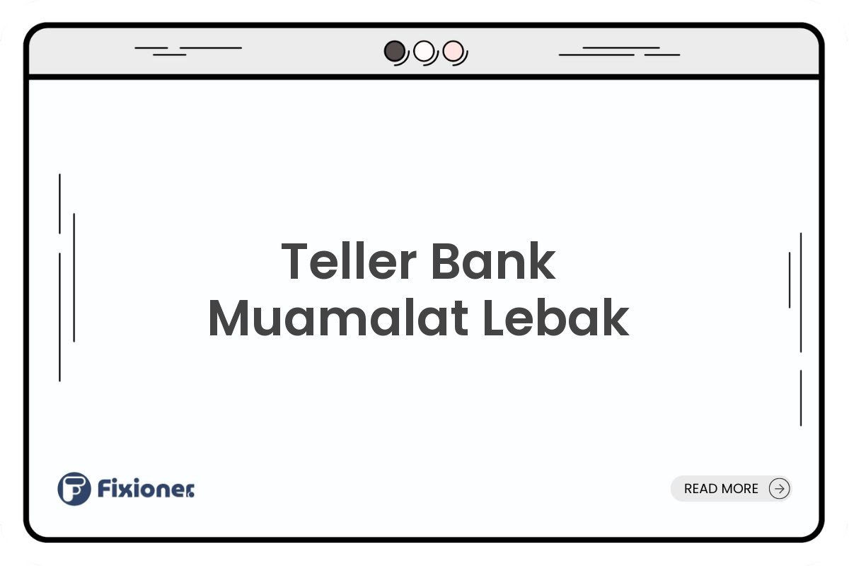 Teller Bank Muamalat Lebak