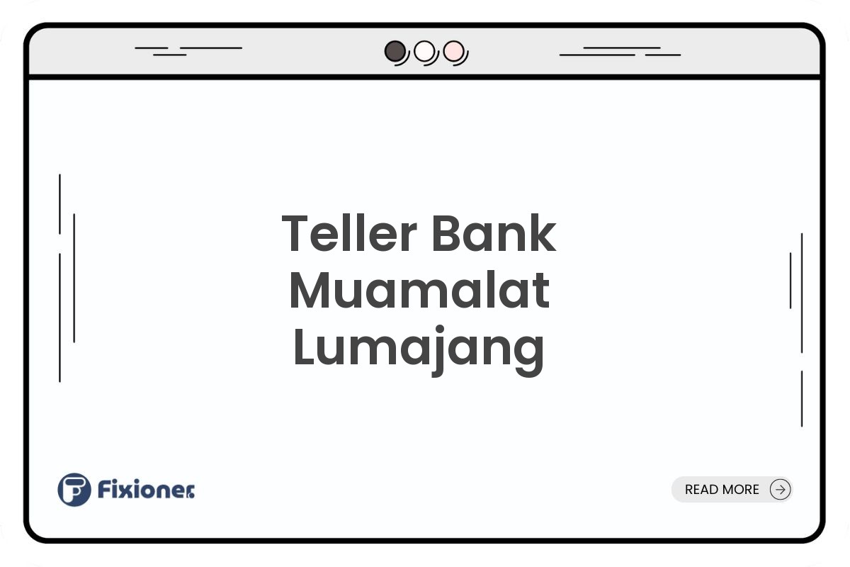 Teller Bank Muamalat Lumajang