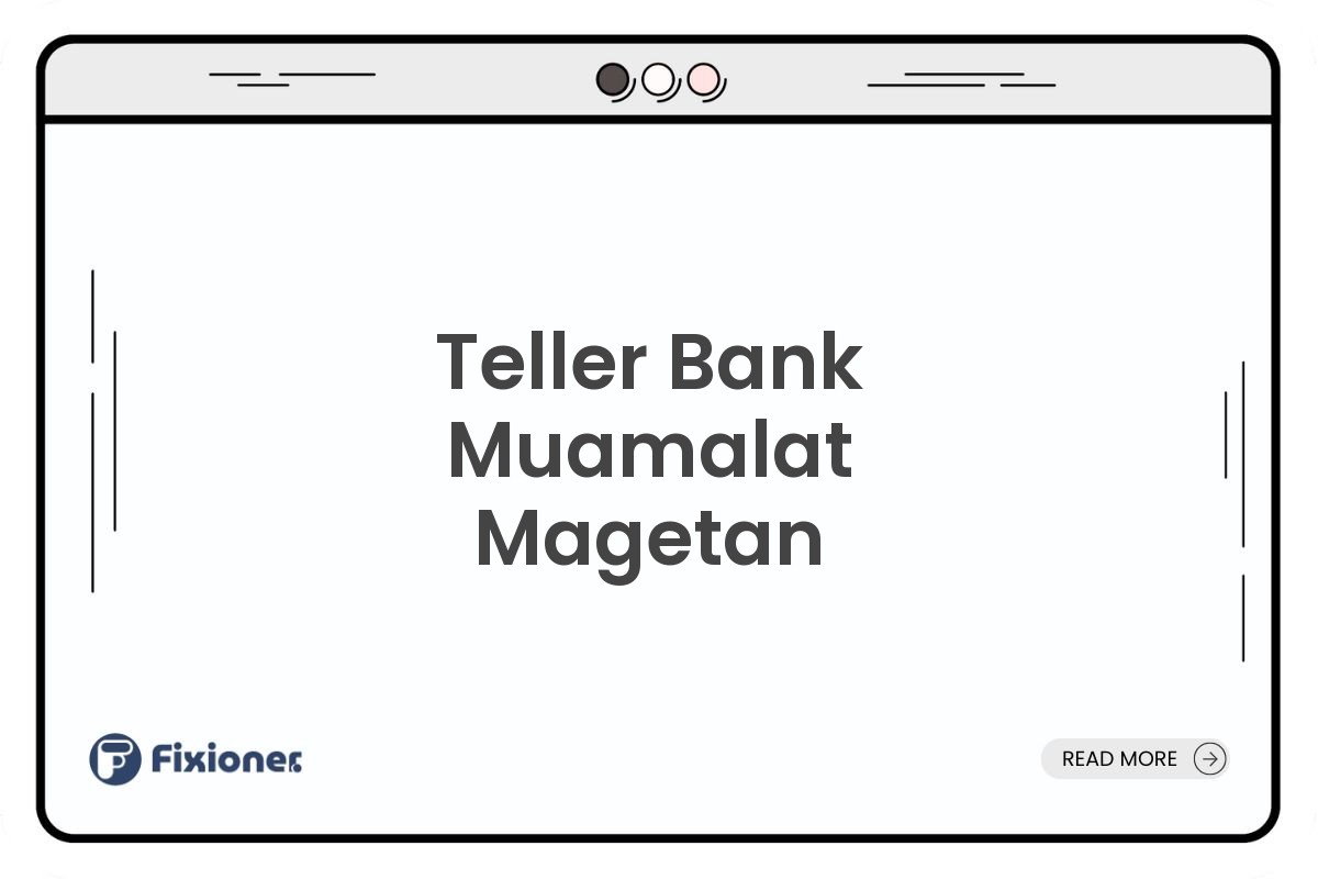 Teller Bank Muamalat Magetan