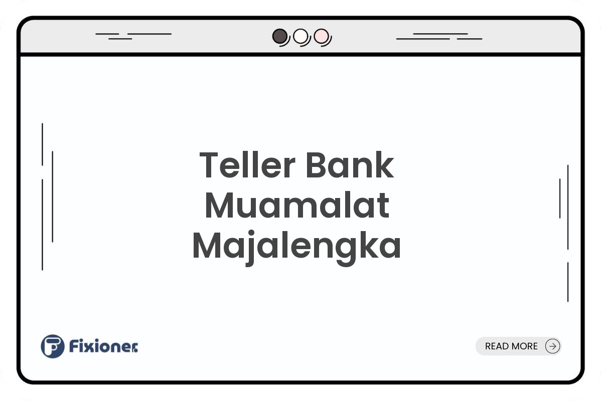 Teller Bank Muamalat Majalengka