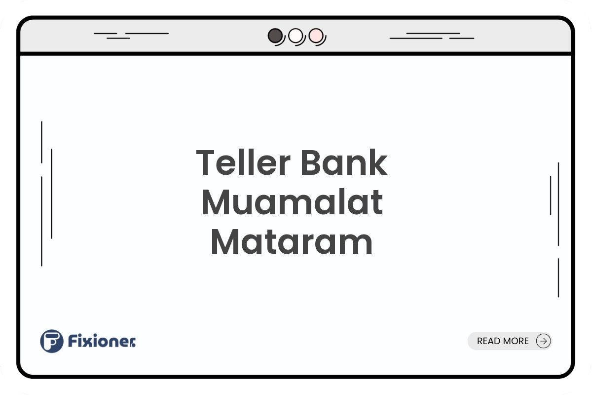 Teller Bank Muamalat Mataram