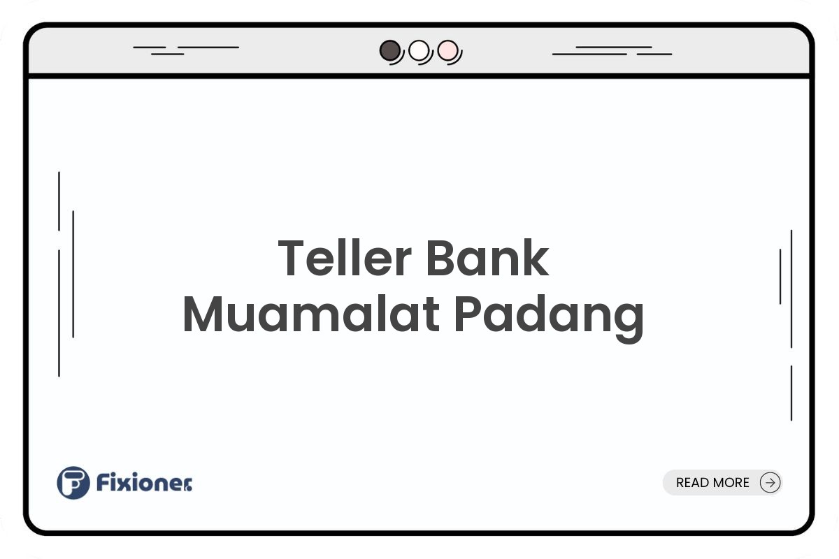 Teller Bank Muamalat Padang
