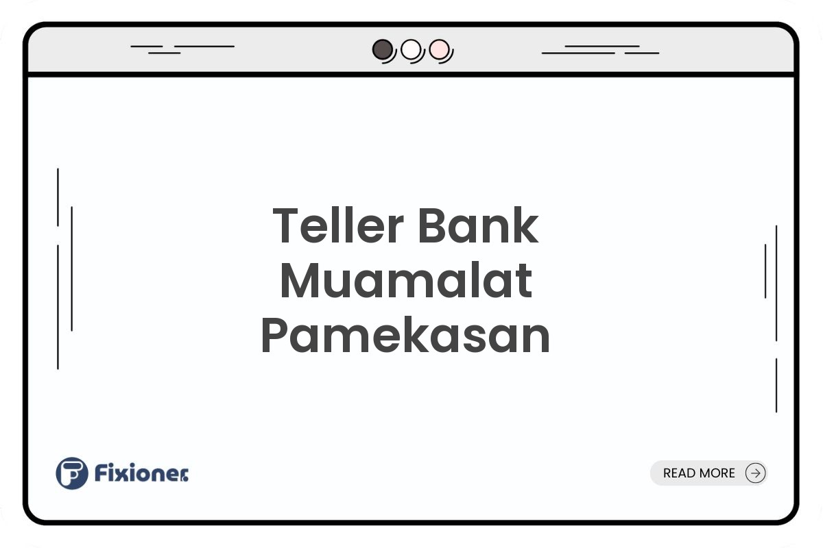 Teller Bank Muamalat Pamekasan