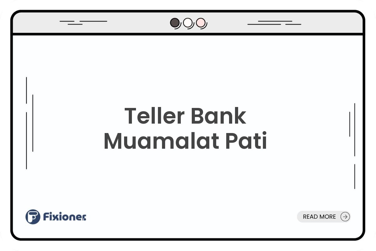 Teller Bank Muamalat Pati