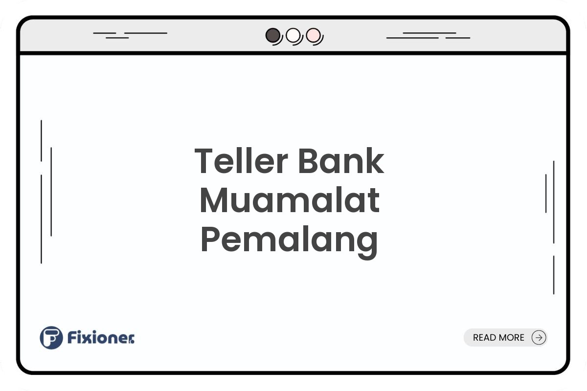 Teller Bank Muamalat Pemalang