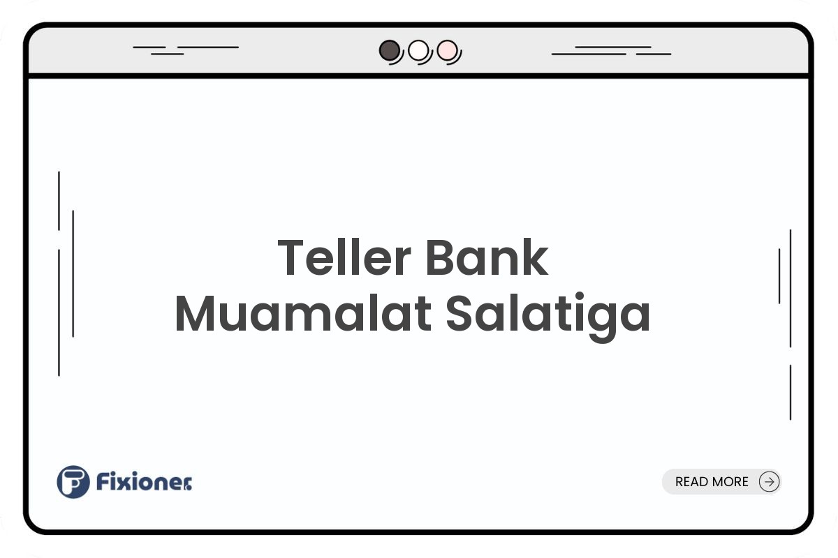 Teller Bank Muamalat Salatiga