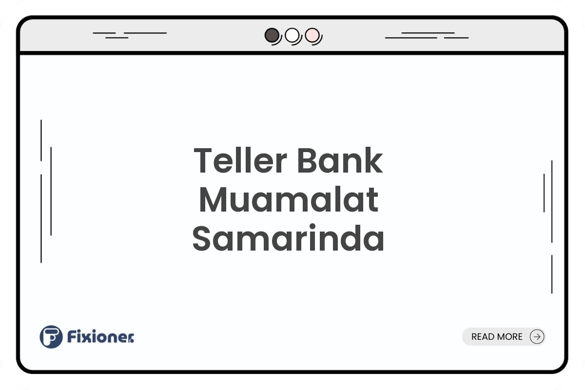 Teller Bank Muamalat Samarinda