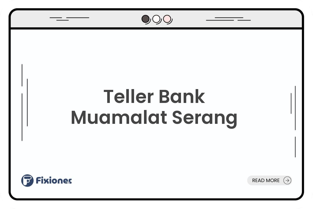 Teller Bank Muamalat Serang