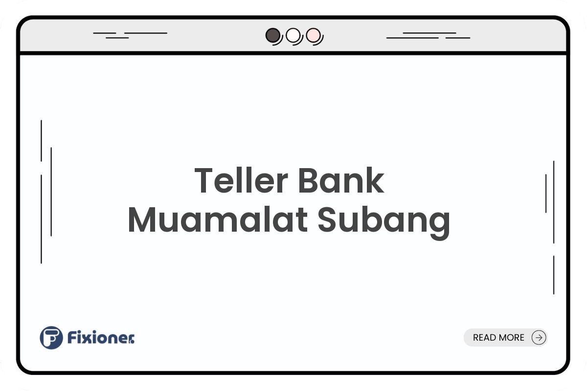 Teller Bank Muamalat Subang