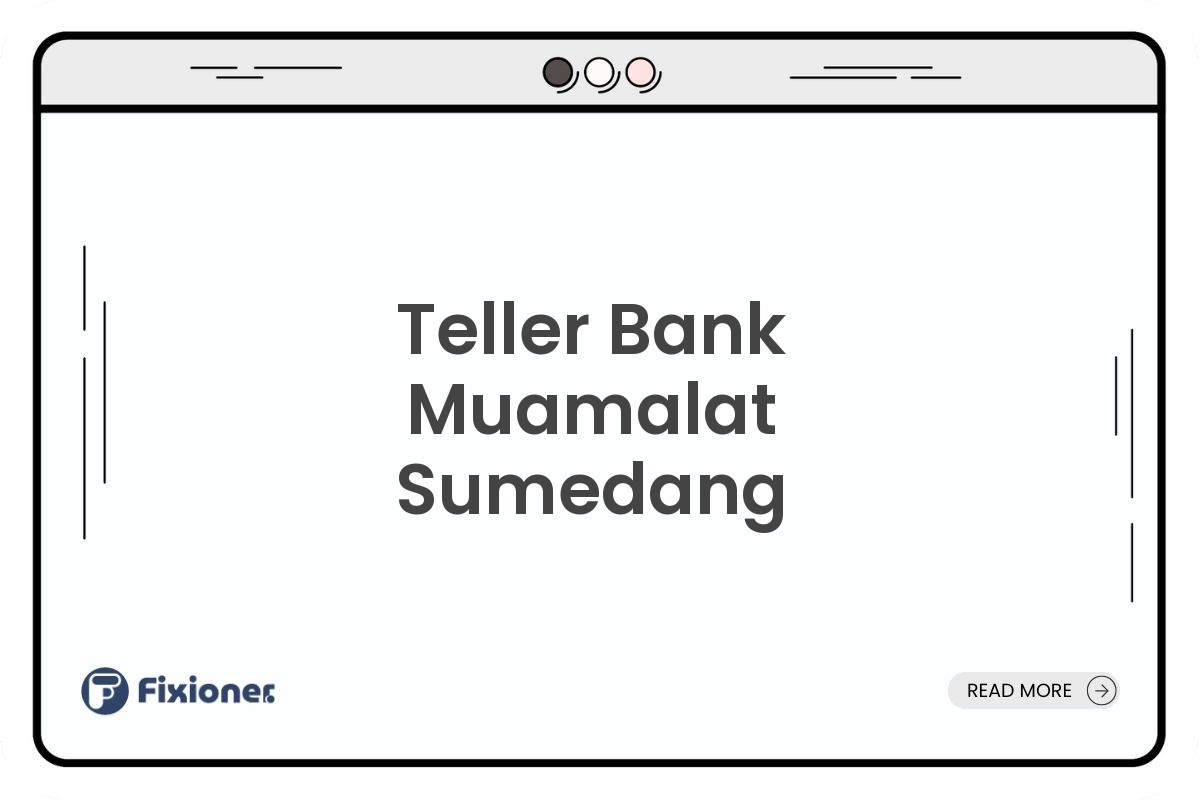 Teller Bank Muamalat Sumedang