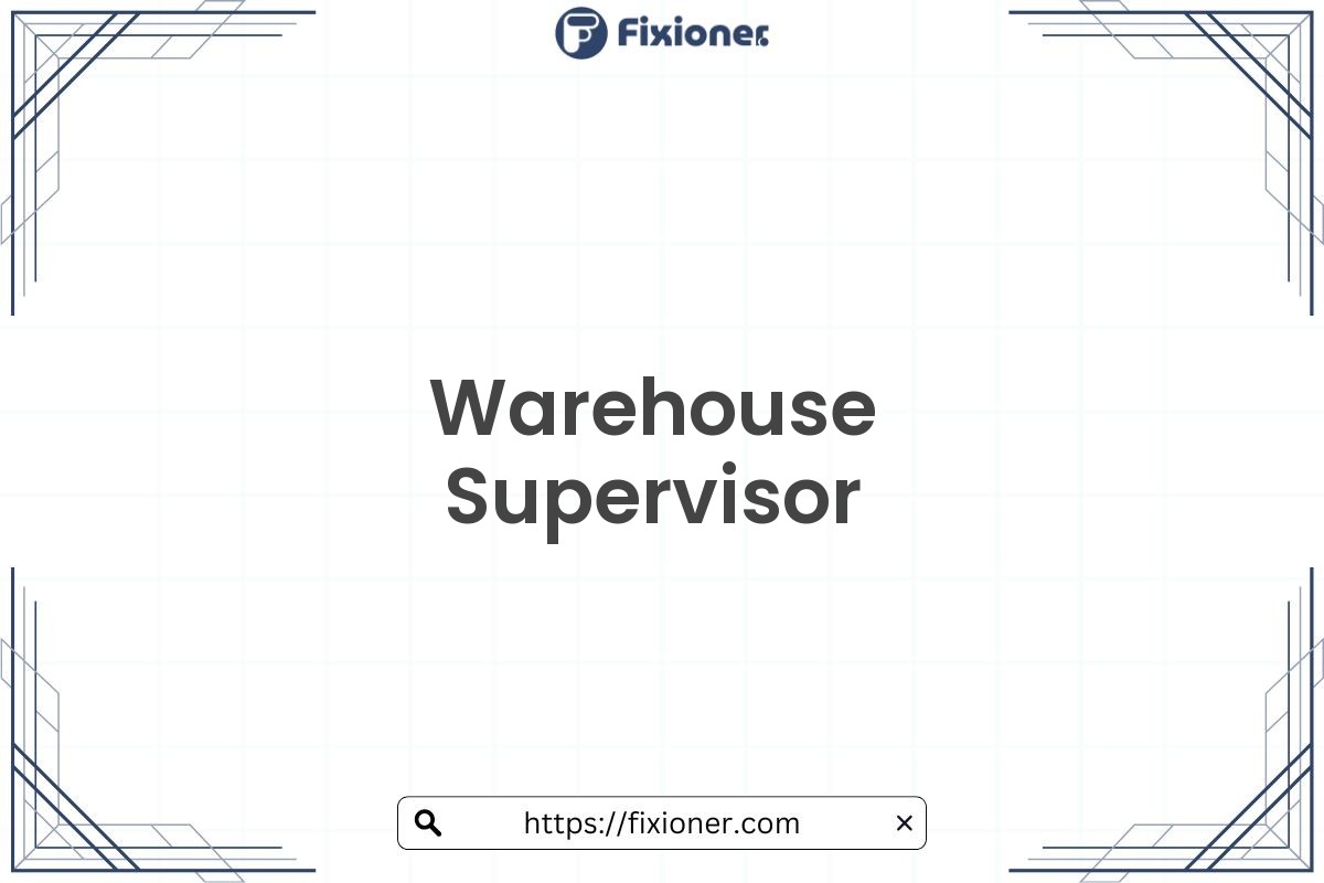 Warehouse Supervisor