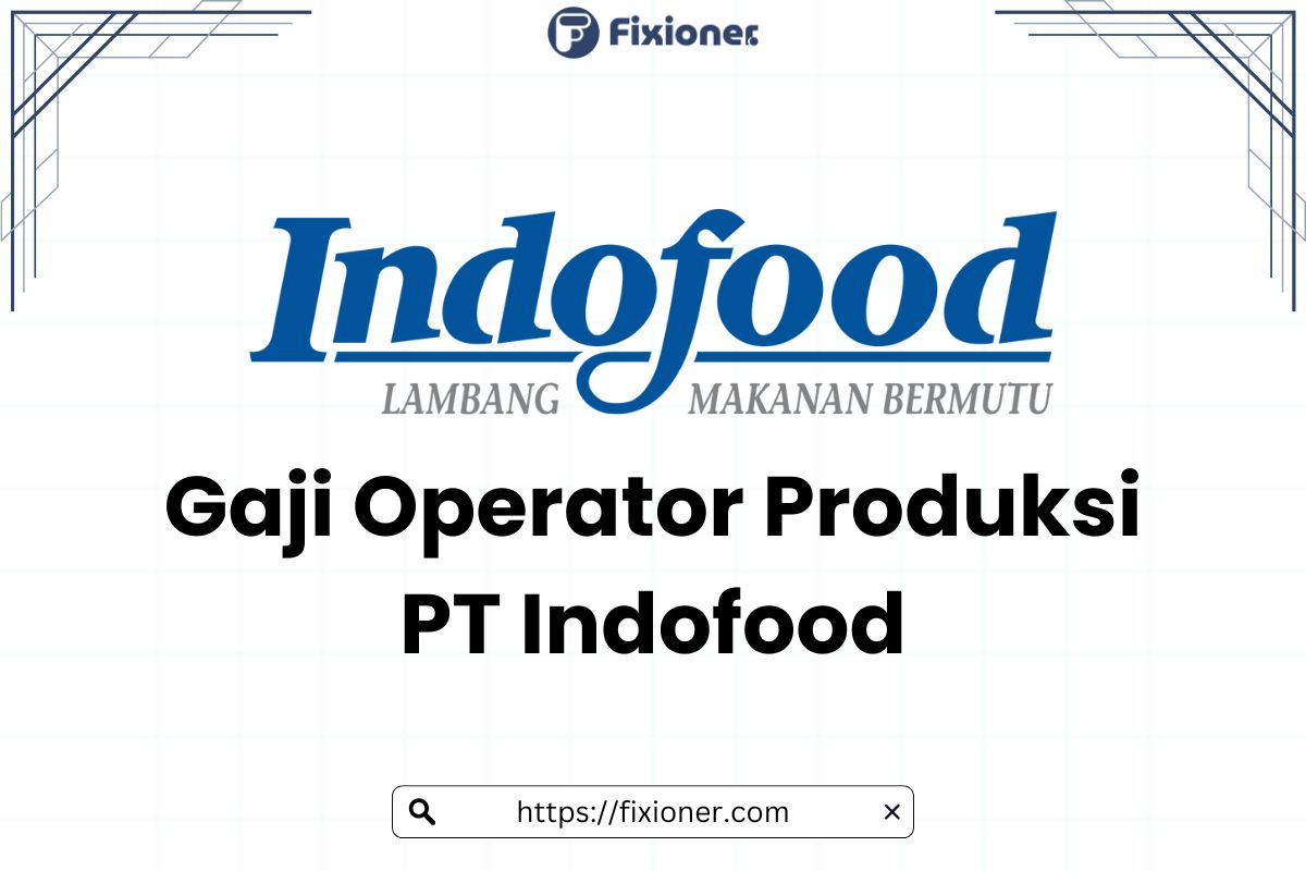 gaji operator produksi pt indofood