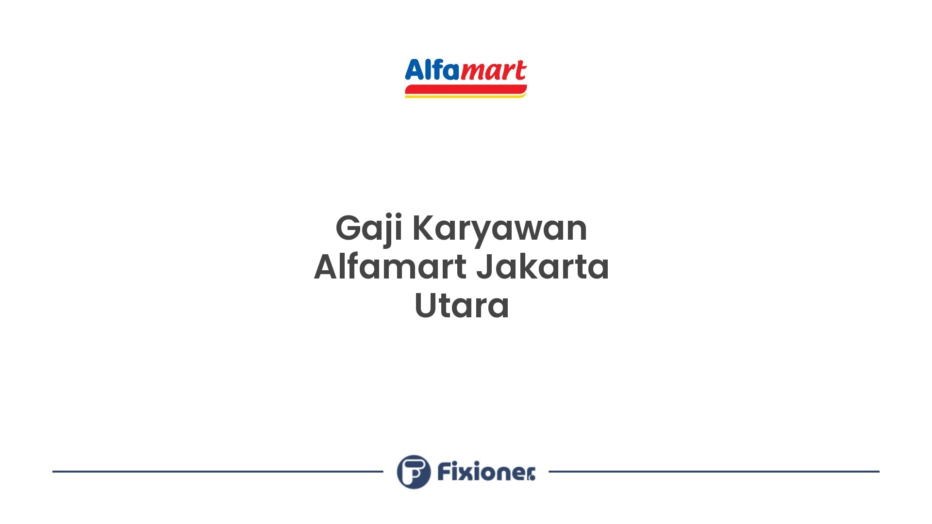 Gaji Karyawan Alfamart Jakarta Utara